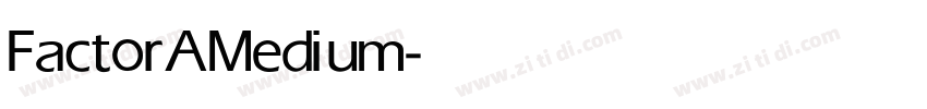 FactorA Medium字体转换 FactorA Medium字体转换